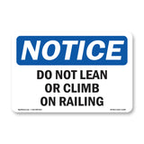 Do Not Lean Or Climb On Railing Sign