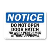 Do Not Open Door Hatch No Work Performed