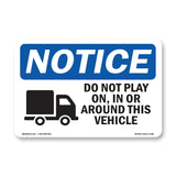 Do Not Play On, In Or Around