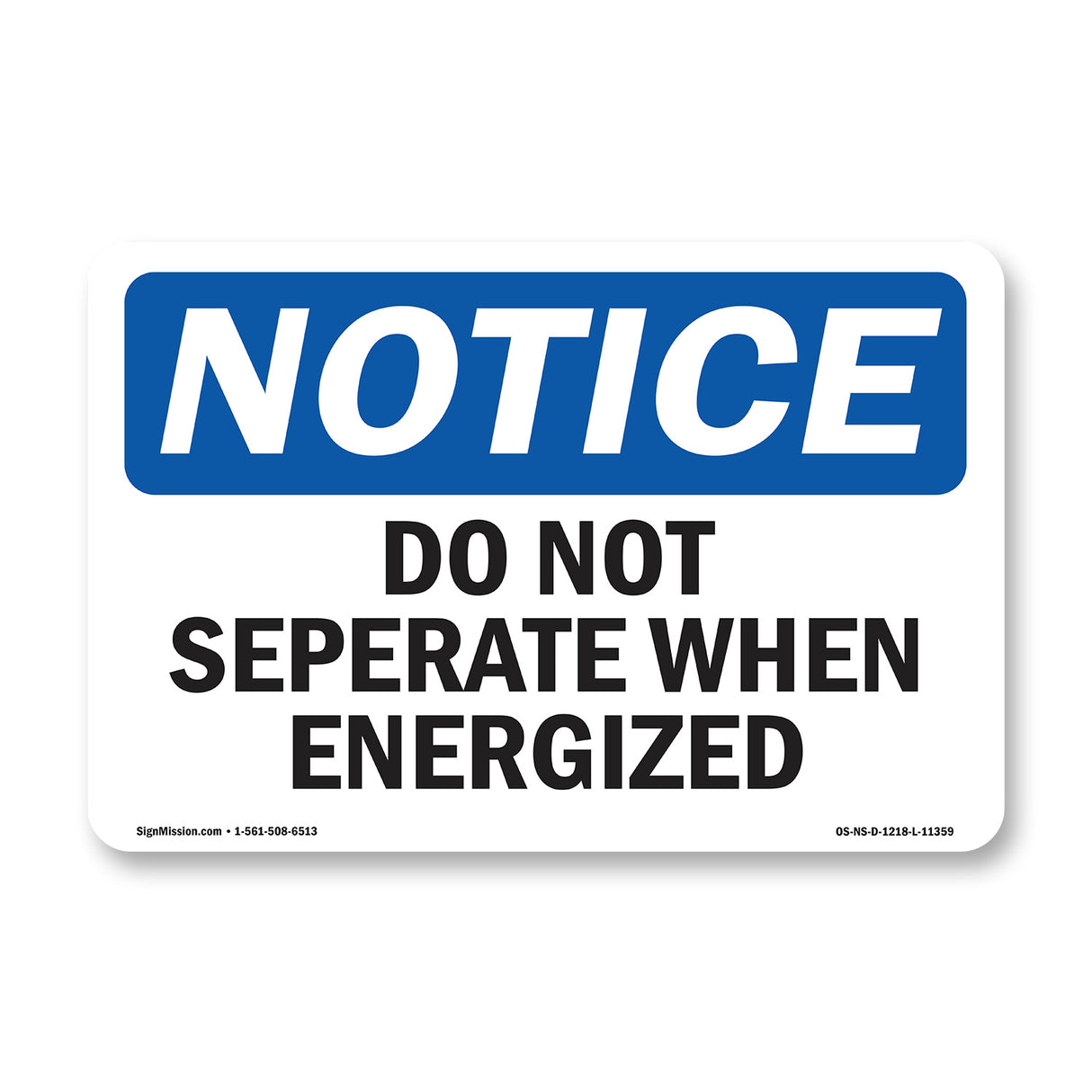 Do Not Separate When Energized