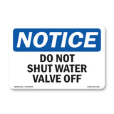 Do Not Shut Water Valve Off