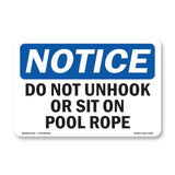 Do Not Unhook Or Sit On Pool Rope