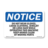 Do Not Wear Gloves, Loose Clothing, Jewelry