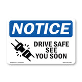 Drive Safe See You Soon