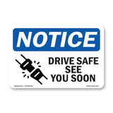 Drive Safe See You Soon