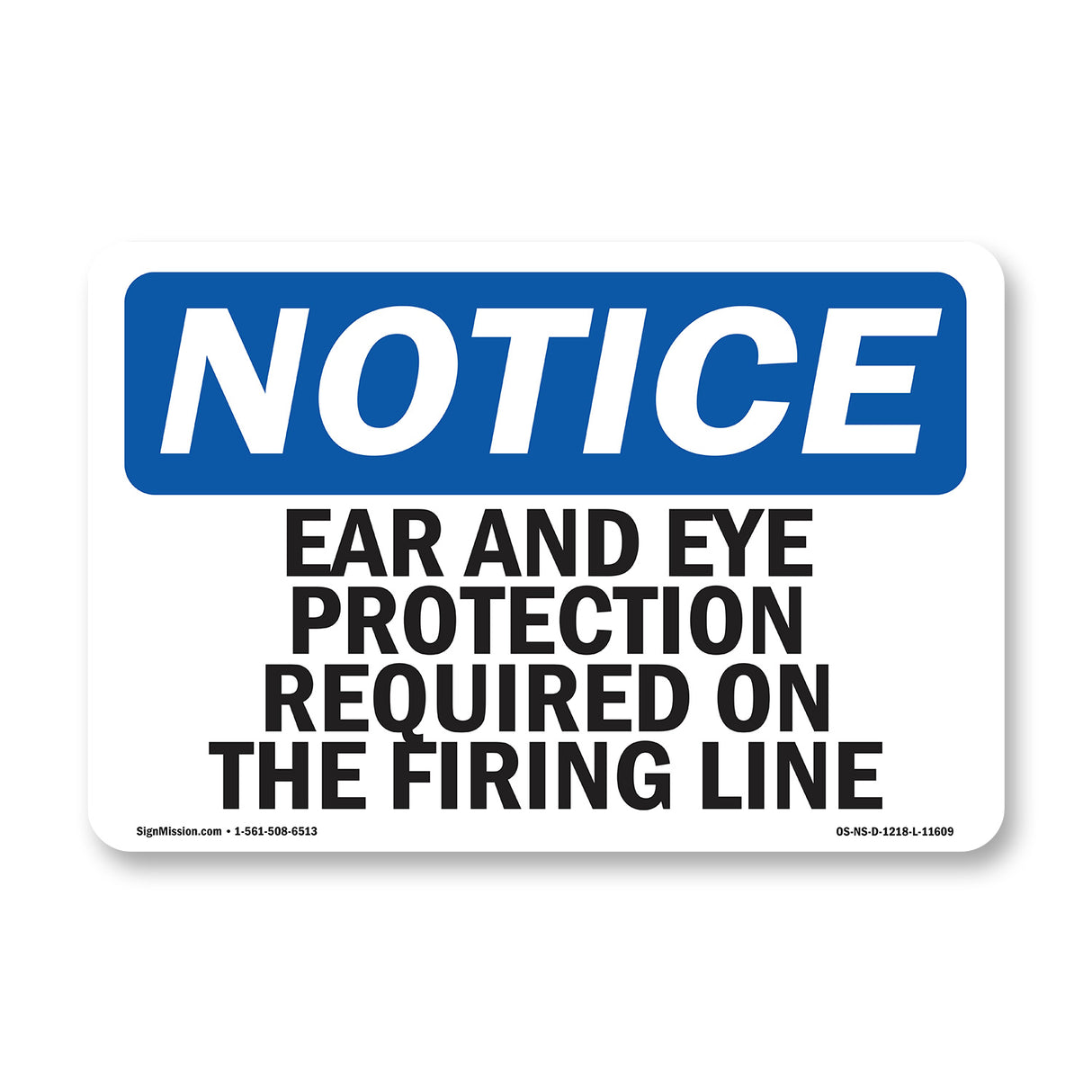 Ear And Eye Protection Required On The Firing Line