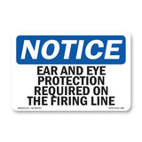 Ear And Eye Protection Required On The Firing Line