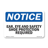 Ear, Eye And Safety Shoe Protection Required