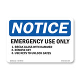 Emergency Use Only 1. Break Glass