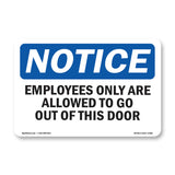 Employees Only Are Allowed To Go Out This Door