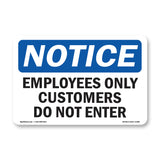 Employees Only Customers Do Not Enter