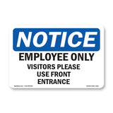 Employees Only Visitors Please Use Front Entrance