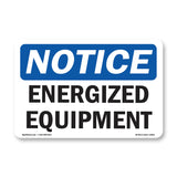 Energized Equipment Sign