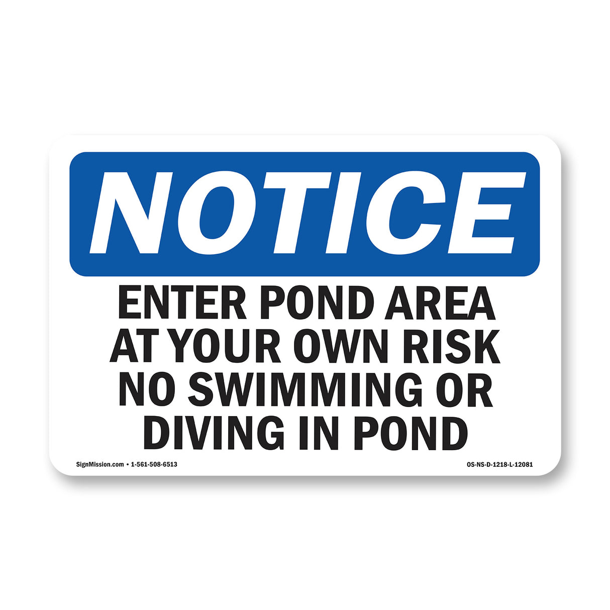 Enter Pond Area At Your Own Risk No Swimming