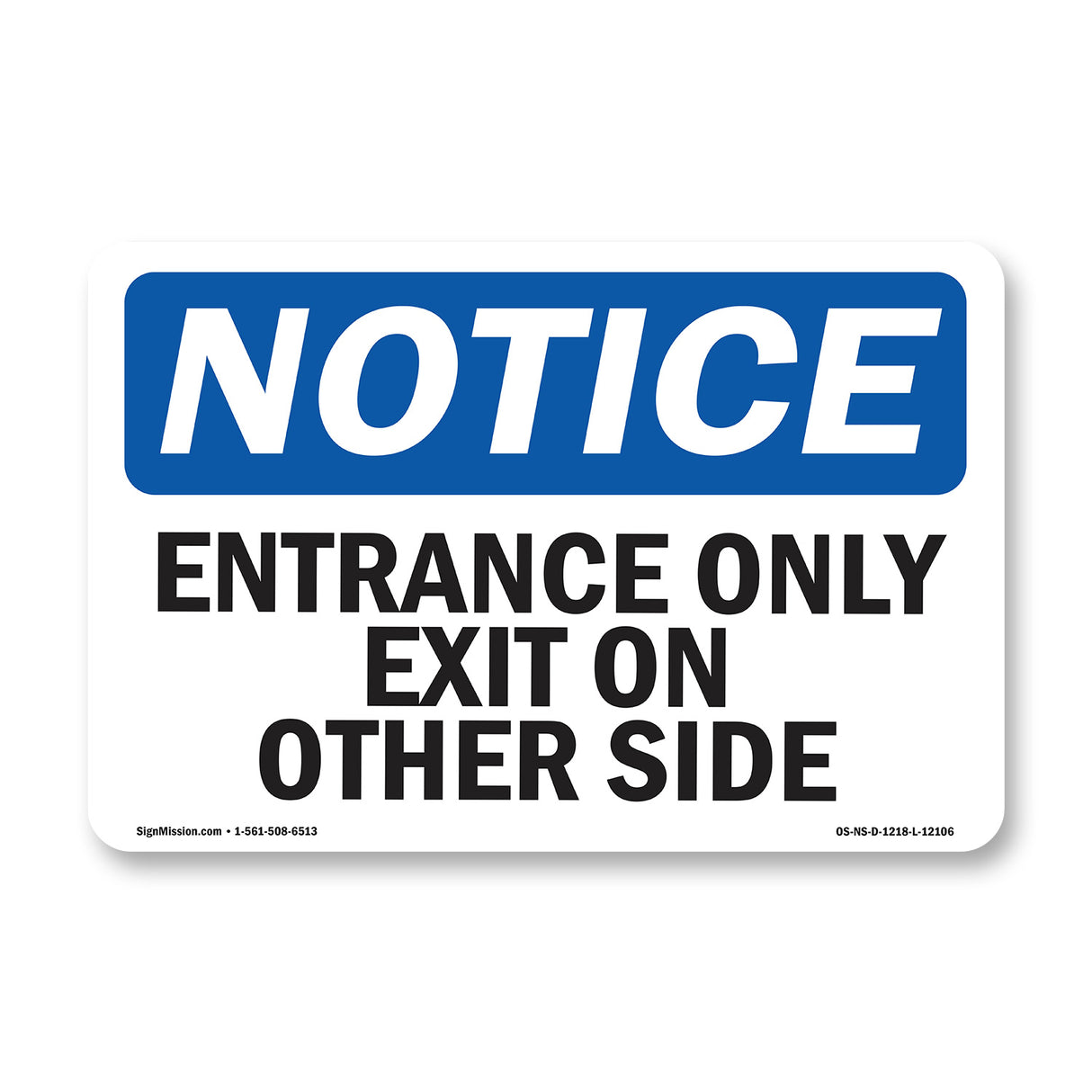 Entrance Only Exit On Other Side