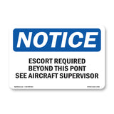 Escort Required Beyond This Point See Aircraft