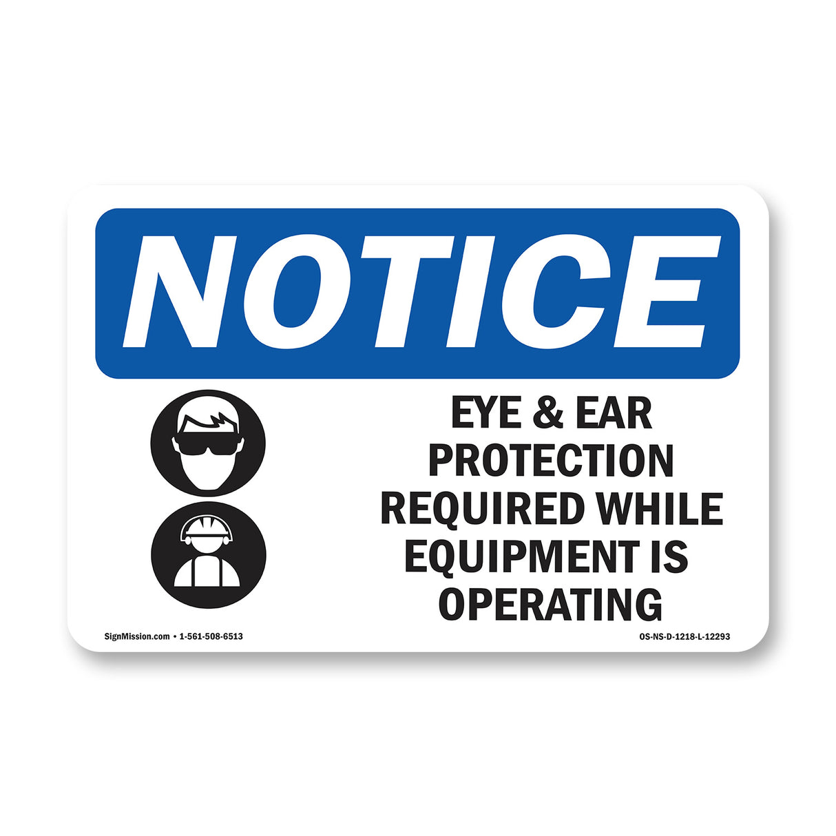 Eye & Ear Protection Required