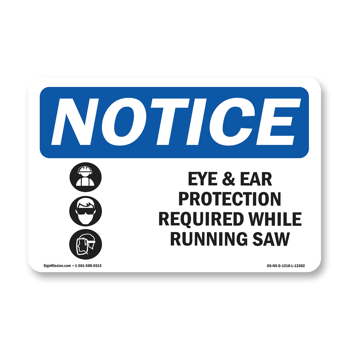 Eye And Ear Protection Required