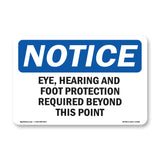 Eye, Hearing And Foot Protection Required