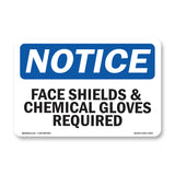 Face Shield & Chemical Gloves Required