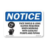 Face Shield & Long Gloves Required