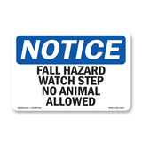 Fall Hazard Watch Step No Animals Allowed