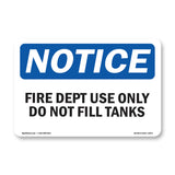 Fire Dept Use Only Do Not Fill Tanks