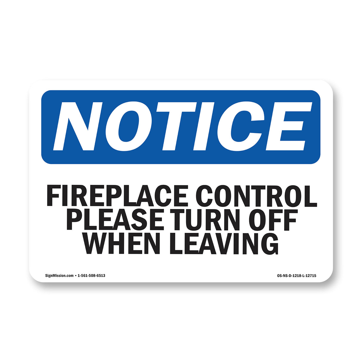 Fireplace Control Please Turn Off When Leaving