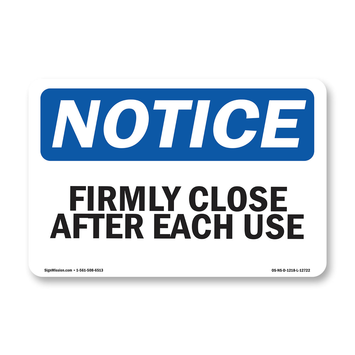 Firmly Close Door After Each Use