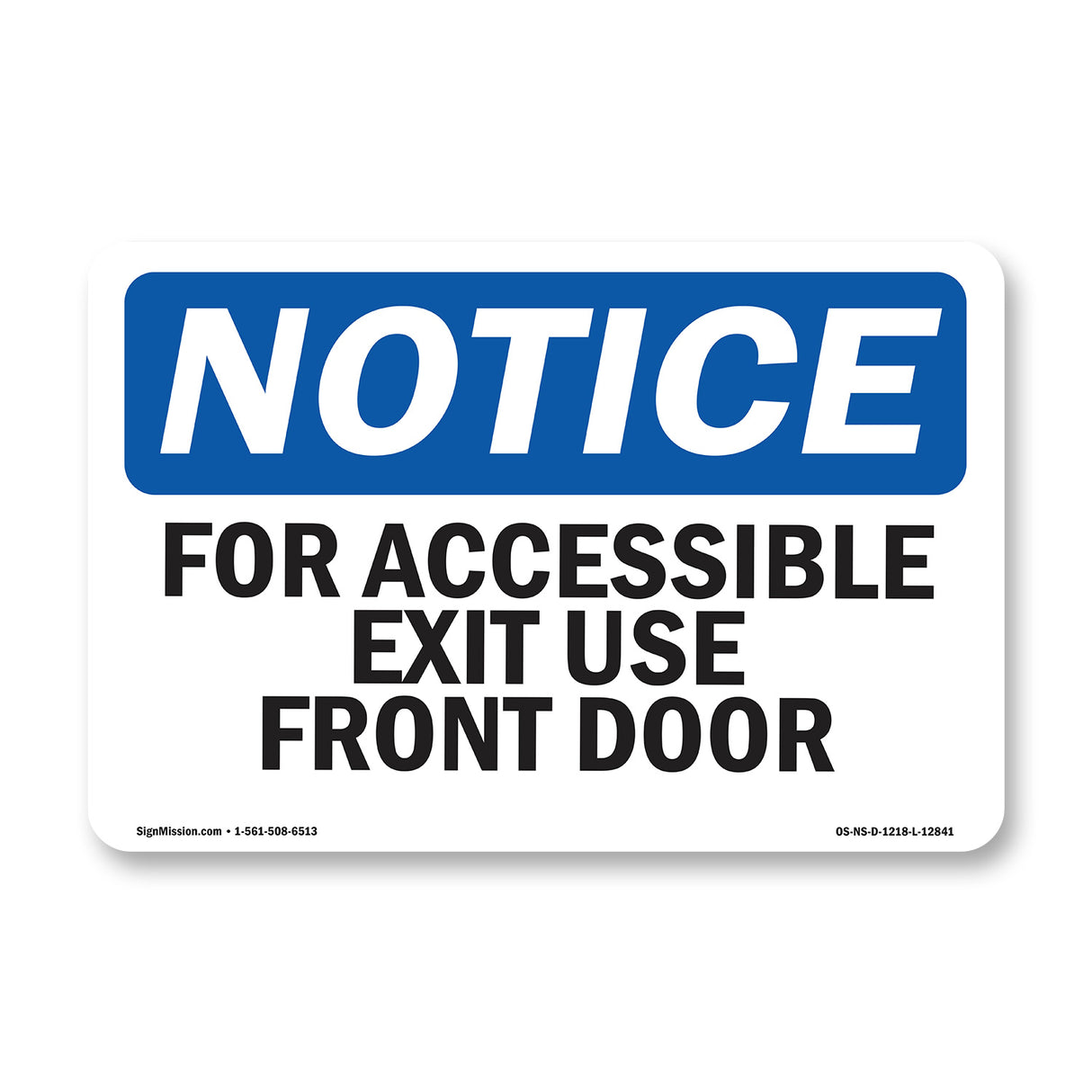 For Accessible Exit Use Front Door