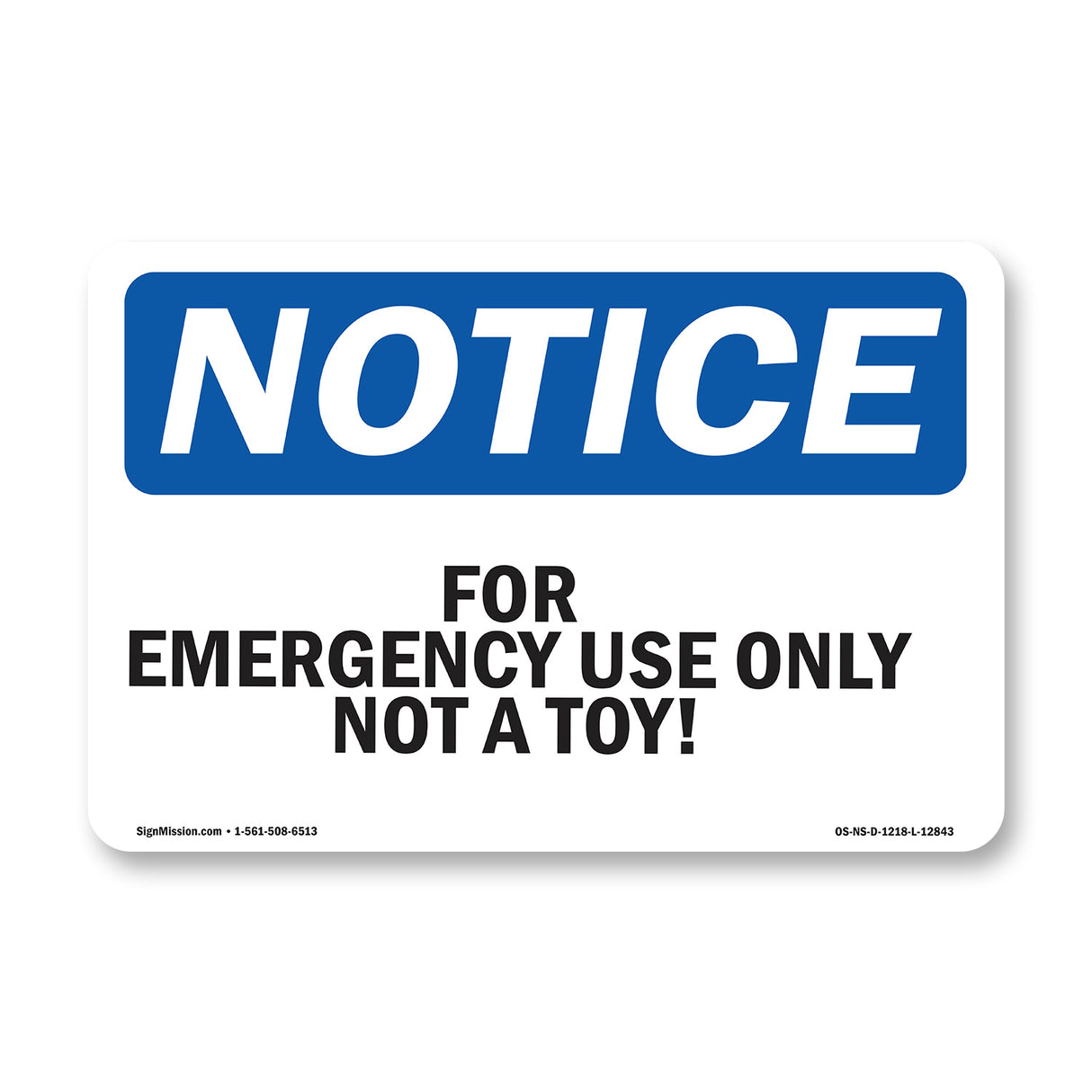 For Emergency Use Only Not A Toy!