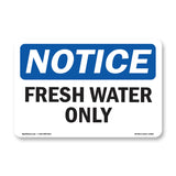 Fresh Water Only