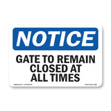Gate To Remain Closed At All Times Sign