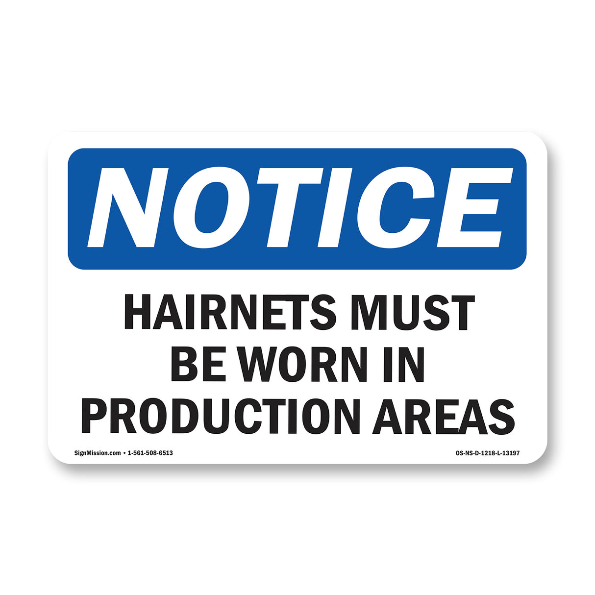 Hairnets Must Be Worn In Production Areas