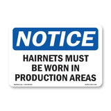 Hairnets Must Be Worn In Production Areas