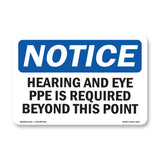 Hearing & Eye PPE Is Required Beyond This Point