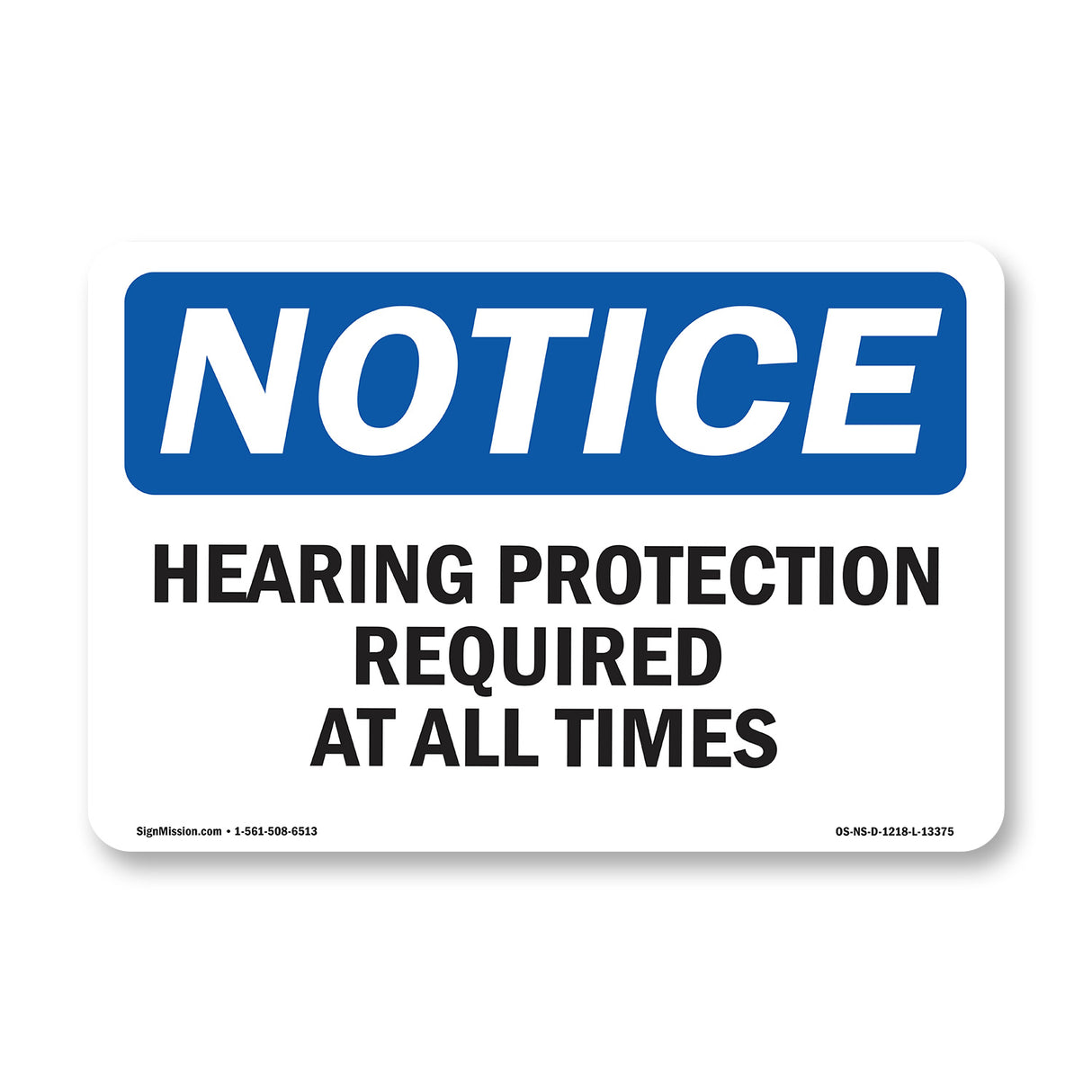 Hearing Protection Required At All Times