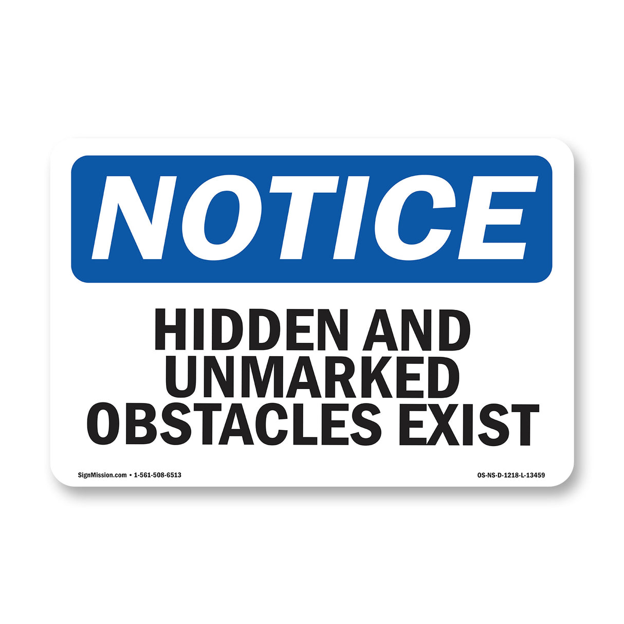 Hidden And Unmarked Obstacles Exist