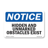 Hidden And Unmarked Obstacles Exist