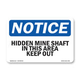 Hidden Mine Shafts In This Area Keep Out!