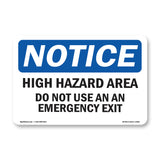 High Hazard Area Do Not Use As An Emergency Exit Sign