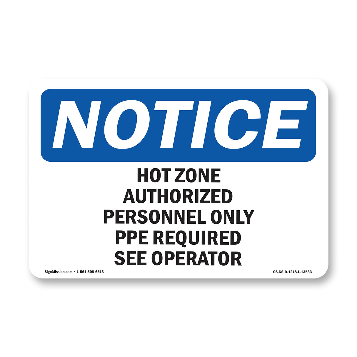 Hot Zone Authorized Personnel Only PPE Required
