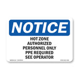 Hot Zone Authorized Personnel Only PPE Required