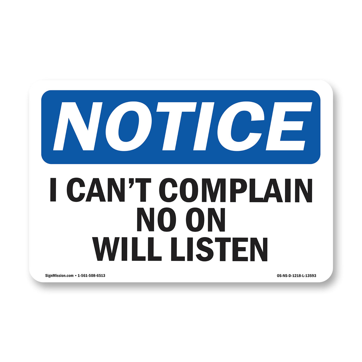 I Can't Complain No One Will Listen