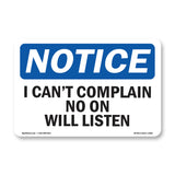I Can't Complain No One Will Listen