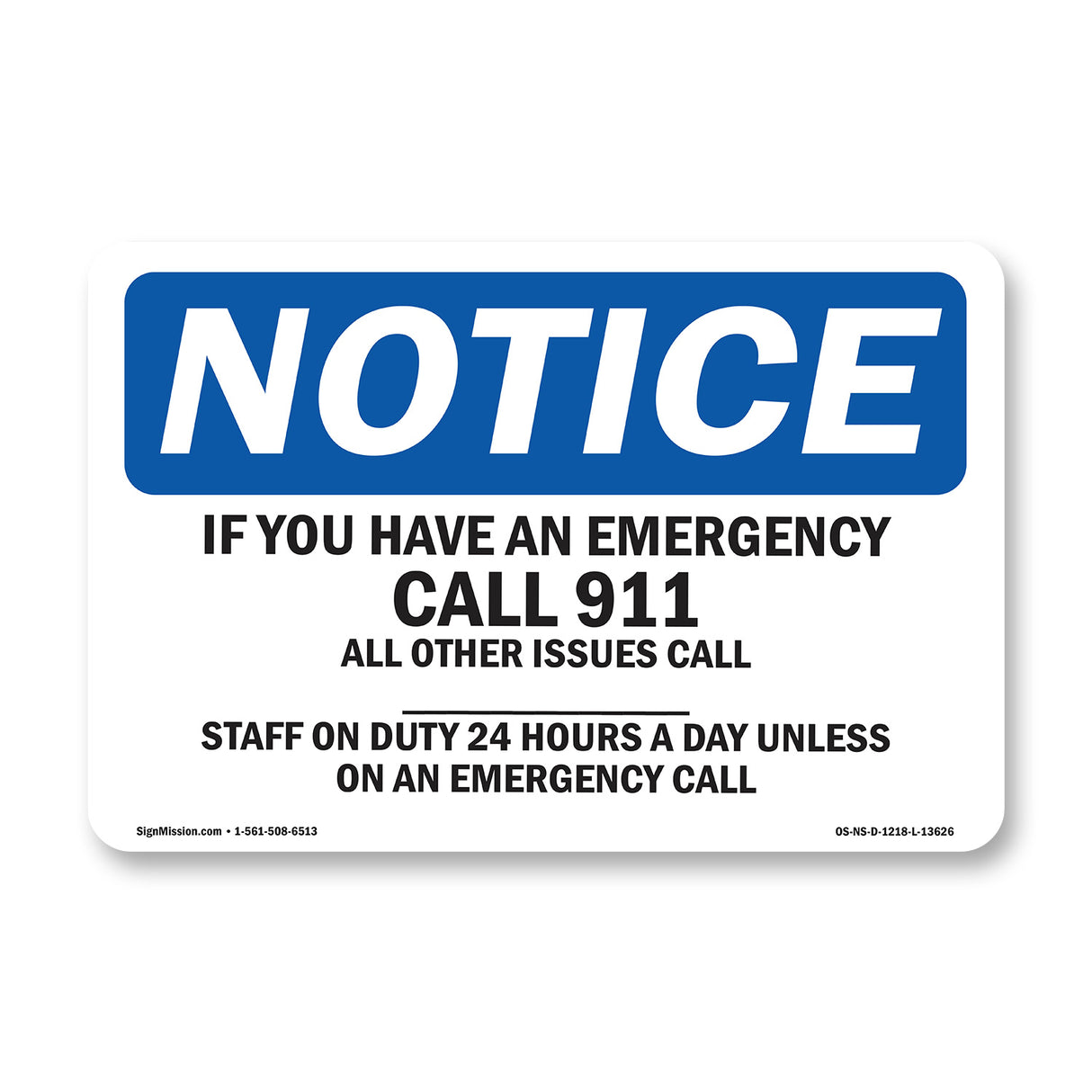 If You Have An Emergency Call 911 All Other