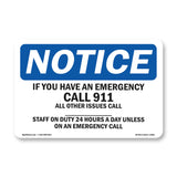 If You Have An Emergency Call 911 All Other