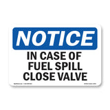 In Case Of Fuel Spill Close Valve