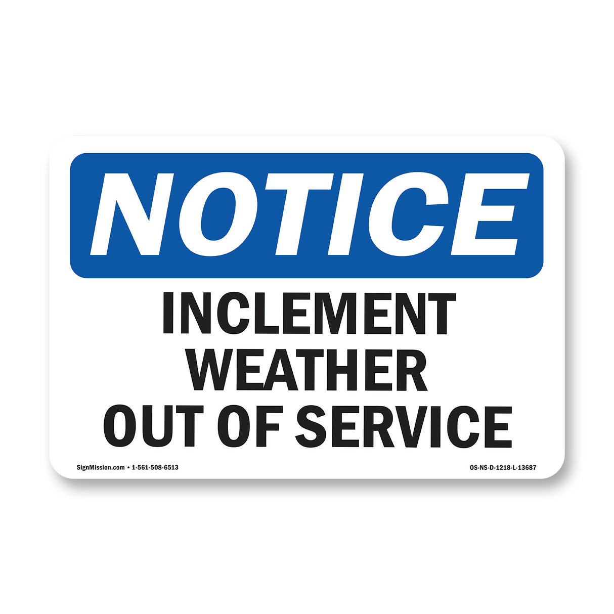 Inclement Weather Out Of Service Sign