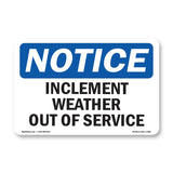 Inclement Weather Out Of Service Sign